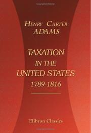 Front cover of Taxation in the United States 1789-1816 by Henry Carter Adams