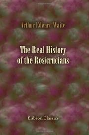 Cover of The Real History of the Rosicrucians by Arthur Edward Waite