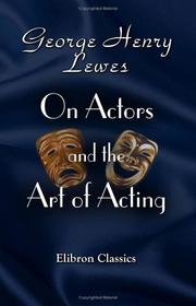 Front cover of On actors and the art of acting by George Henry Lewes
