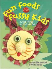 Front cover of Fun Foods for Fussy Kids by Mumu Bienenstock