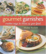 Cover of Gourmet garnishes by Mickey Baskett