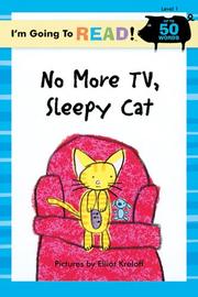 Front cover of I'm Going to Read (Level 1): No More TV, Sleepy Cat (I'm Going to Read Series) by Elliot Kreloff