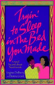 Front cover of Tryin' To Sleep In the Bed You Made by Virginia DeBerry