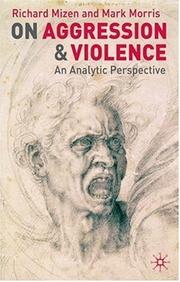 Cover of ON AGGRESSION AND VIOLENCE: AN ANALYTIC PERSPECTIVE by Richard Mizen