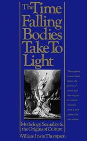 Cover of The time falling bodies take to light by William Irwin Thompson
