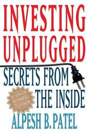 Front cover of Investing Unplugged by Alpesh B. Patel