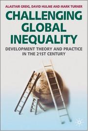 Front cover of CHALLENGING GLOBAL INEQUALITY: DEVELOPMENT THEORY AND PRACTICE IN THE 21ST CENTURY by Alastair Greig