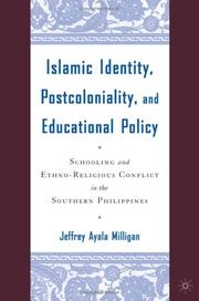 Front cover of Islamic Identity, Postcoloniality, and Educational Policy by Jeffrey Ayala Milligan