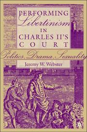 Front cover of Performing libertinism in Charles II's court by Jeremy W. Webster