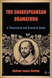 Front cover of The Shakespearean dramaturg by Andrew James Hartley