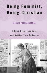 Front cover of Being feminist, being Christian by Allyson Jule