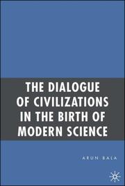Front cover of The Dialogue of Civilizations in the Birth of Modern Science by Arun Bala