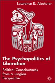 Front cover of The Psychopolitics of Liberation by Lawrence R. Alschuler