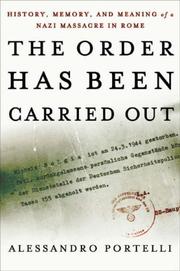 Front cover of The order has been carried out by Alessandro Portelli