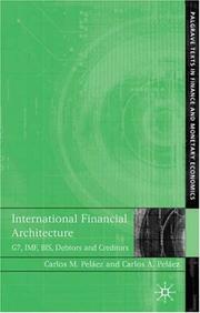 Cover of International financial architecture by Carlos Manuel Peláez