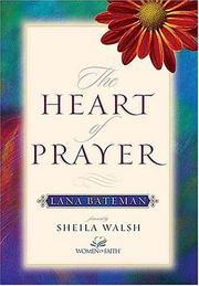 Cover of The heart of prayer by Lana Bateman