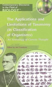 Cover of The Applications And Limitations of Taxonomy (in Classification of Organisms): An Anthology of Current Thought (Contemporary Discourse in the Field of Biology) by Jeri Freedman