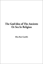 Front cover of The God-Idea of the Ancients or Sex in Religion by Eliza Burt Gamble