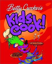 Front cover of Betty Crocker Kids Cook! by Betty Crocker