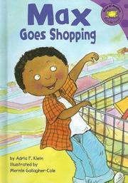 Cover of Max goes shopping by Adria F. Klein