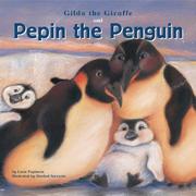 Front cover of Gilda the giraffe and Pepin the penguin by Michael Dahl