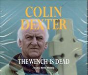 Front cover of The Wench Is Dead by Colin Dexter