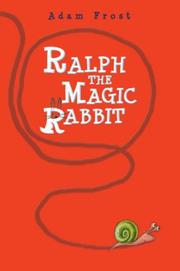 Cover of Ralph the Magic Rabbit by Adam Frost