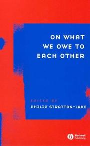 Cover of ON WHAT WE OWE TO EACH OTHER; ED. BY PHILIP STRATTON-LAKE by Philip Stratton-Lake