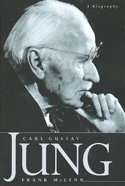 Front cover of Carl Gustav Jung; A Biography by Frank McLynn