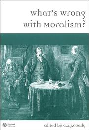 Cover of What's Wrong with Moralism? by C. A. J. Coady