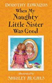 Front cover of When My Naughty Little Sister Was Good by Dorothy Edwards