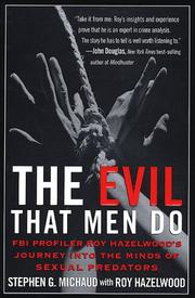 Cover of The evil that men do by Stephen G. Michaud