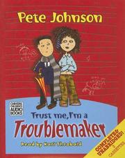 Cover of Trust Me I'm a Troublemaker by Pete Johnson