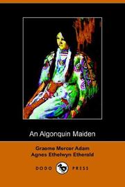 Front cover of An Algonquin Maiden by G. Mercer Adam