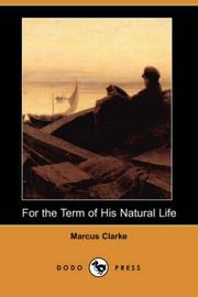Front cover of For the Term of His Natural Life by Marcus Clarke