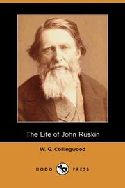 Cover of The life of John Ruskin by W. G. Collingwood