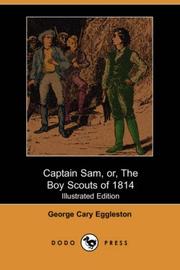Front cover of Captain Sam, or, The Boy Scouts of 1814 by George Cary Eggleston