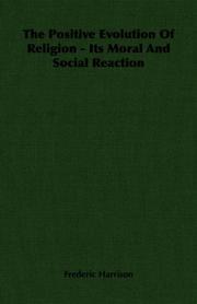 Front cover of The positive evolution of religion, its moral and social reaction by Frederic Harrison