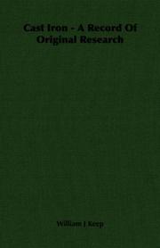 Front cover of Cast Iron - A Record Of Original Research by William J Keep