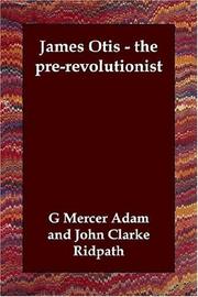 Front cover of James Otis - the pre-revolutionist by G. Mercer Adam
