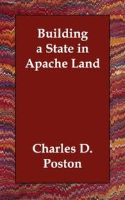 Front cover of Building a State in Apache Land by Charles D. Poston