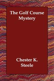 Front cover of The Golf Course Mystery by Chester K. Steele