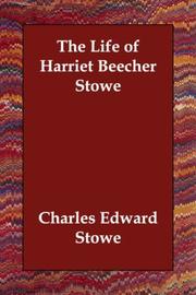 Front cover of Life of Harriet Beecher Stowe by Charles Edward Stowe