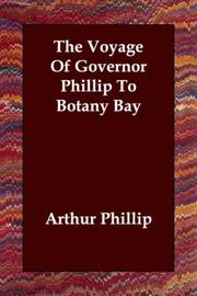 Front cover of The voyage of Governor Phillip to Botany Bay by Arthur Phillip
