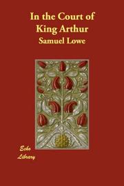 Front cover of In the Court of King Arthur by Samuel E. Lowe