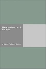 Front cover of Afloat and Ashore a Sea Tale by James Fenimore Cooper