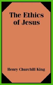 Cover of The ethics of Jesus by Henry Churchill King