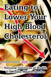 Cover of Eating to Lower Your High Blood Cholesterol by National Institutes of Health