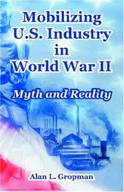 Front cover of Mobilizing U.S. industry in World War II by Alan L. Gropman