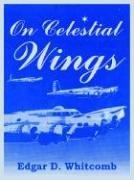 Cover of On Celestial Wings by Edgar D. Whitcomb